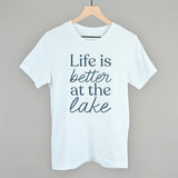 Life Is Better At The Lake